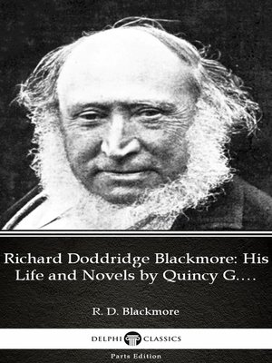 cover image of Richard Doddridge Blackmore His Life and Novels by Quincy G. Burris--Delphi Classics (Illustrated)